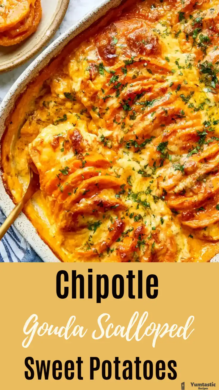 Chipotle Gouda Scalloped Sweet Potatoes